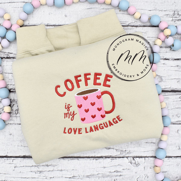 Coffee Is My Love Language Sweatshirt