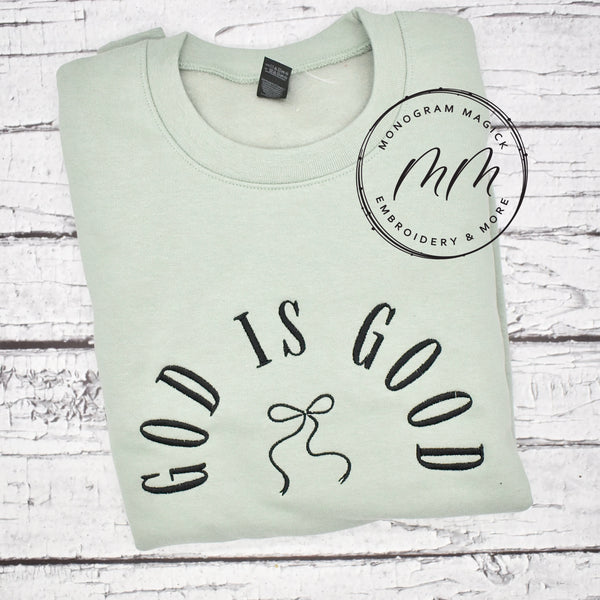 God Is Good Sweatshirt