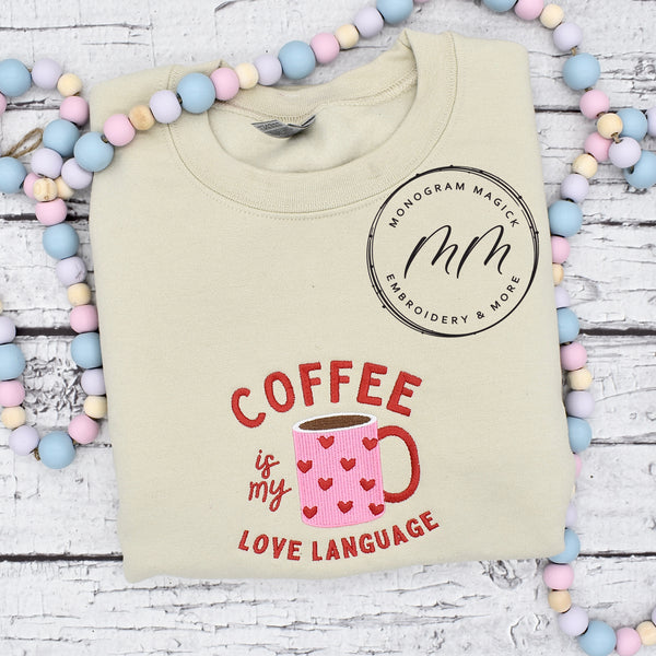 Coffee Is My Love Language Sweatshirt